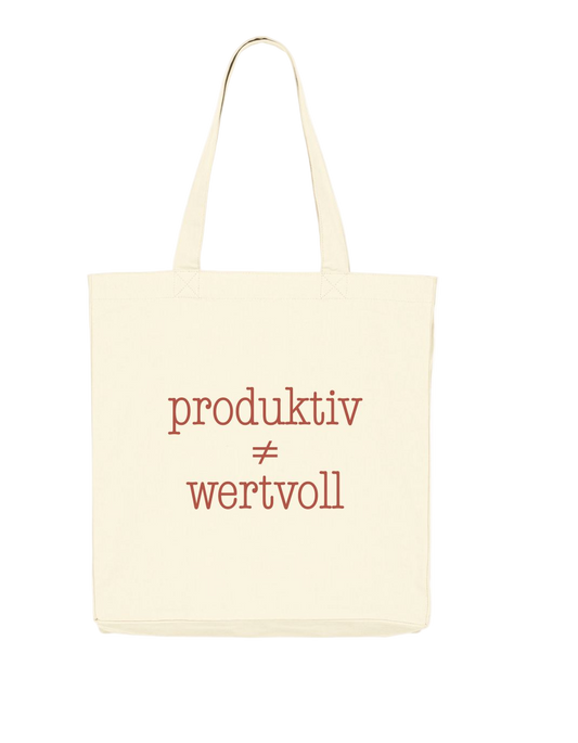 Produktiv ≠ Wertvoll - Tote Bag